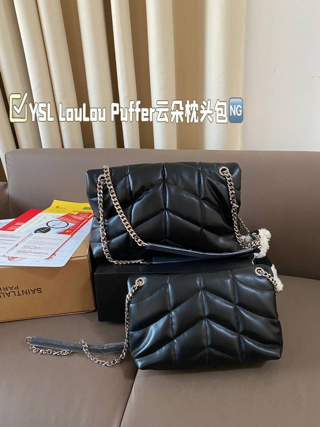 Comes with pendant and gift box Ysl Loulou Puffer Cloud Pillow Bag Loulou is extremely popular at the counter this year. It is soft, comfortable, and chubby in appearance, like holding a marshmallow. It has a high aesthetic value and practicality. Fu