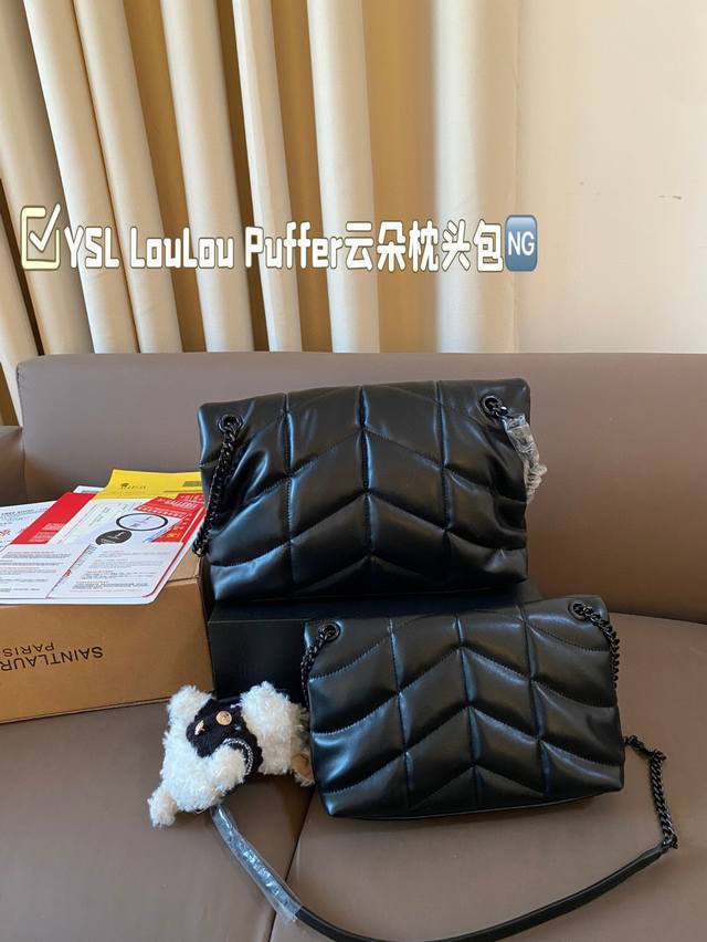Comes with pendant and gift box Ysl Loulou Puffer Cloud Pillow Bag Loulou is extremely popular at the counter this year. It is soft, comfortable, and chubby in appearance, like holding a marshmallow. It has a high aesthetic value and practicality. Fu